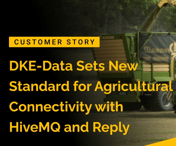 Case Study: DKE-Data sets new standard for agricultural connectivity with HiveMQ and Reply