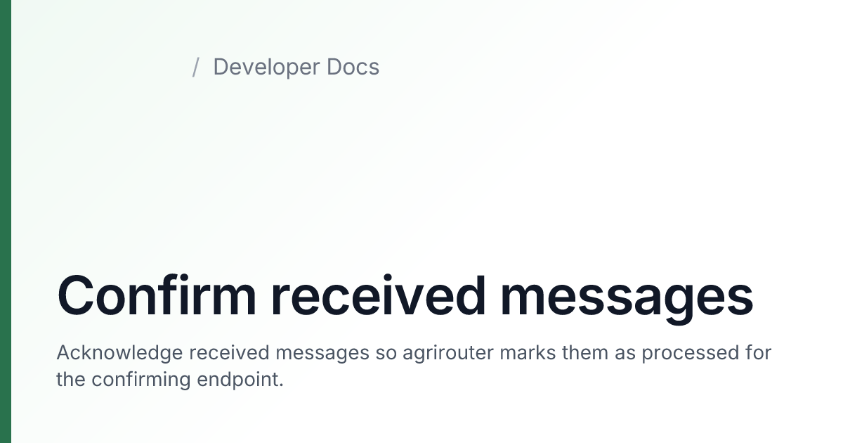 Confirm received messages — agrirouter Developer Docs