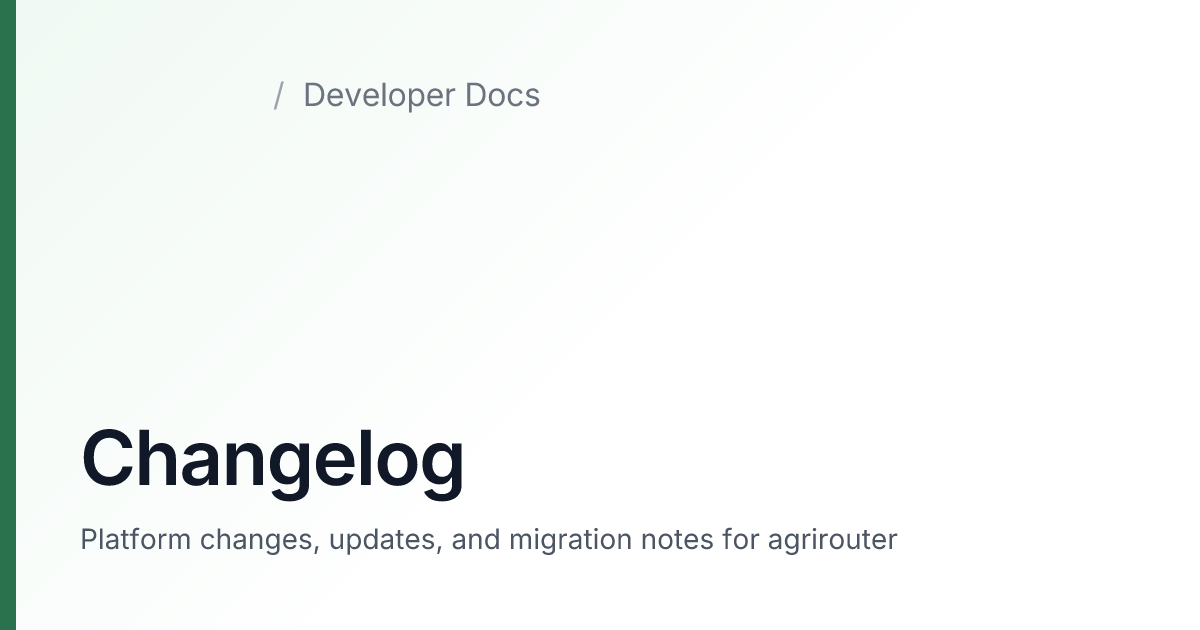 Changelog — agrirouter Developer Docs